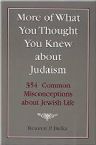 More of What You Thought You Knew About Judaism: 354 Misconceptions about Jewish Life
